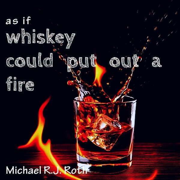 Cover art for As If Whiskey Could Put Out A Fire